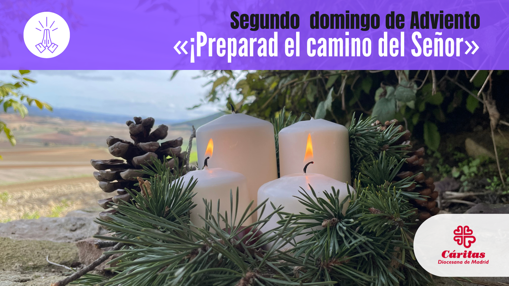 Preparad el camino del Señor!». Segundo Domingo de Adviento Caritas