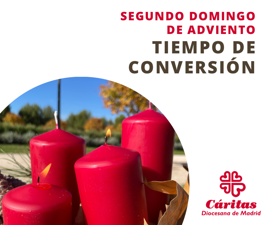 Segundo Domingo de Adviento La Conversión Caritas Madrid