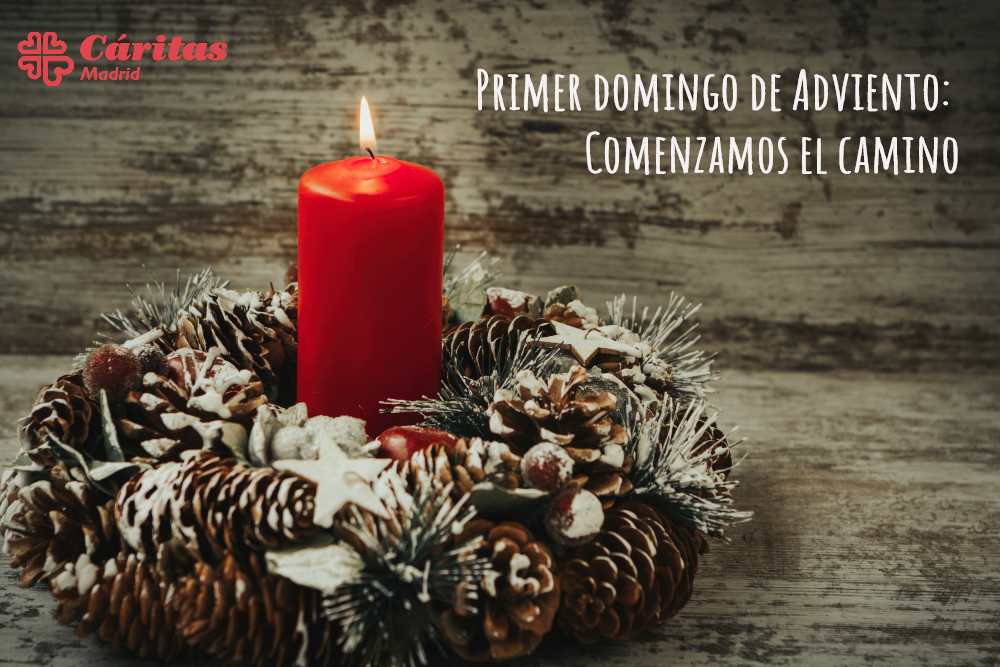 Primer domingo de Adviento Comparte el viaje y alarga los horizontes