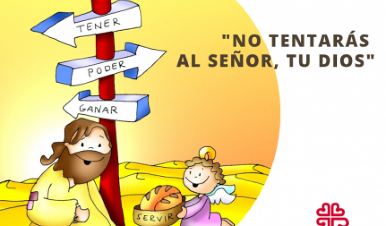 PRIMER DOMINGO DE CUARESMA: "NO TENTARÁS AL SEÑOR, TU DIOS". LAS TRES TENTACIONES
